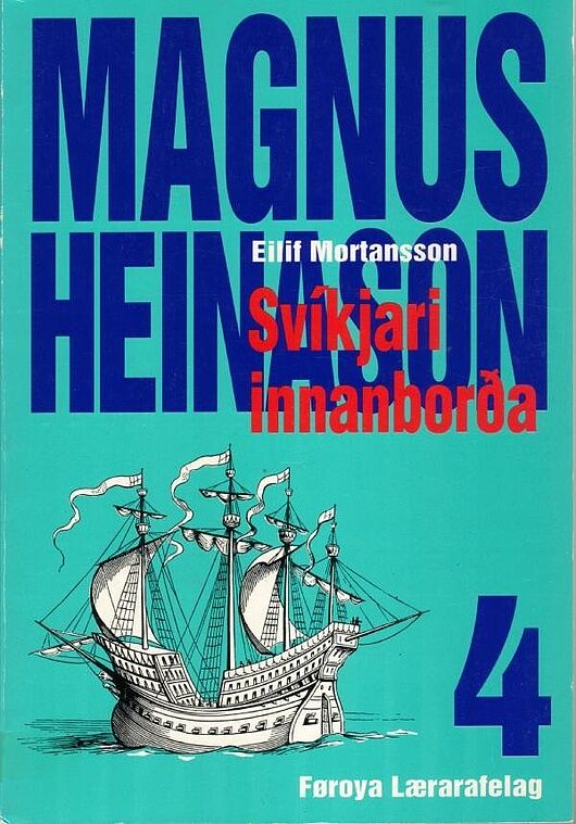 Magnus Heinason 4 Svikjari innanborda Eilif Mortanson
