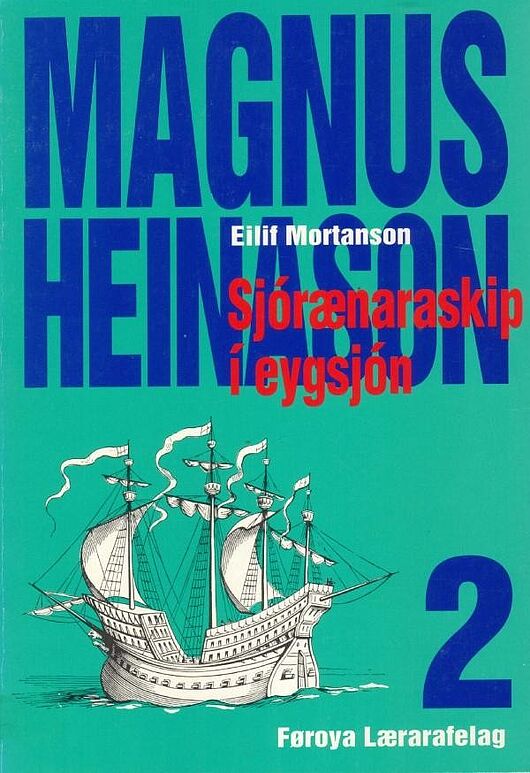 Magnus Heinason 2 Soraenaraskip i eygsjon Eilif Mortanson